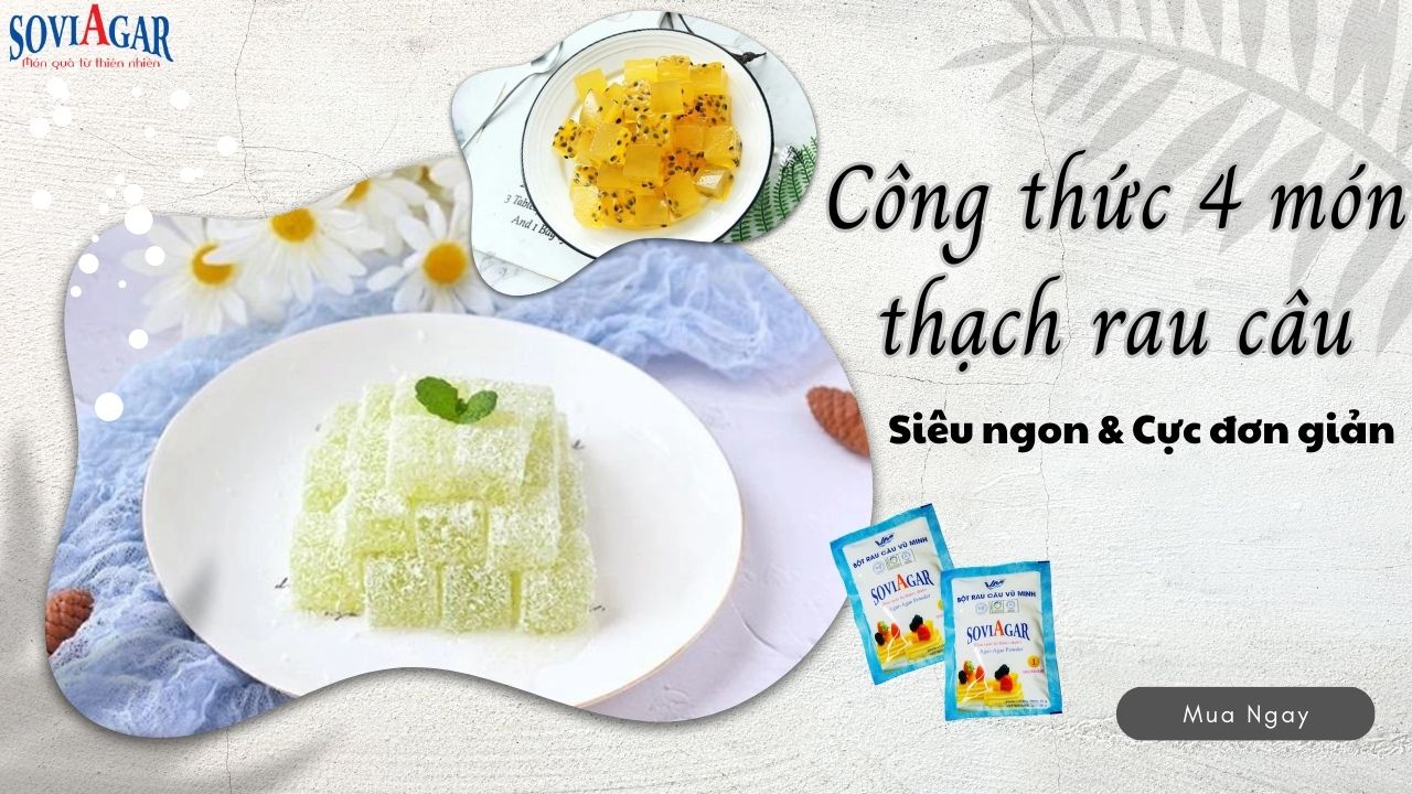 Công thức làm 4 món thạch siêu ngon, cực đơn giản cho hè này